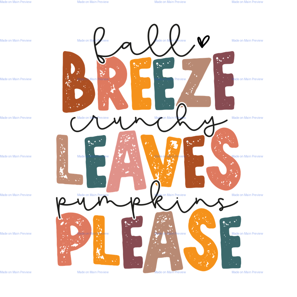 J - Fall Breeze — "Crunchy Leaves, Pumpkins Please" Colorful Distressed Autumn Lettering